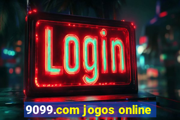 9099.com jogos online